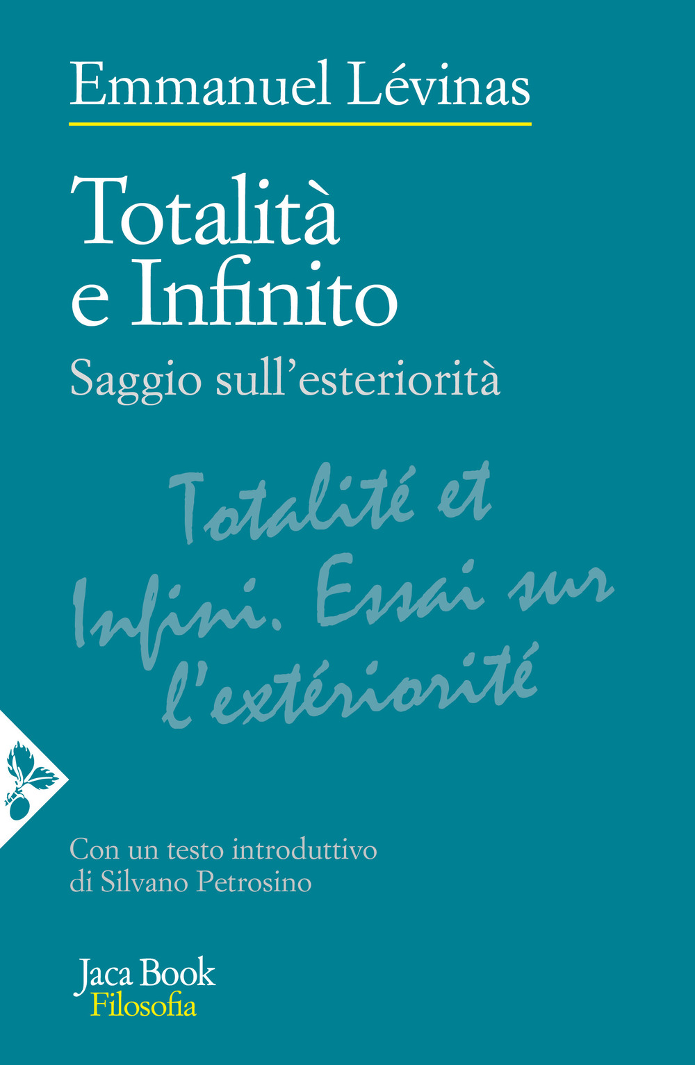 Libri Emmanuel Lévinas - Totalita E Infinito. Saggio Sull'esteriorita NUOVO SIGILLATO, EDIZIONE DEL 12/05/2023 SUBITO DISPONIBILE