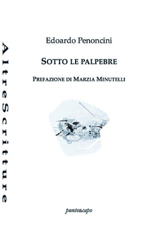 Libri Edoardo Penoncini - Sotto Le Palpebre NUOVO SIGILLATO, EDIZIONE DEL 06/12/2022 SUBITO DISPONIBILE