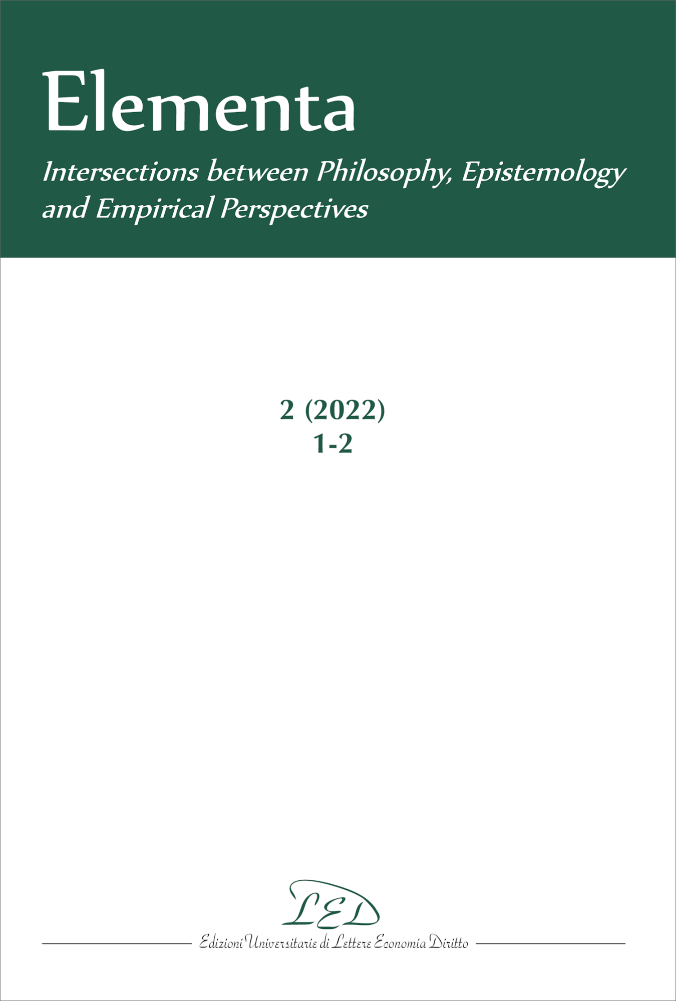 Libri Elementa. Intersections Between Philosophy, Epistemology And Empirical Perspective (2022) Vol 1-2 NUOVO SIGILLATO, EDIZIONE DEL 20/12/2022 SUBITO DISPONIBILE