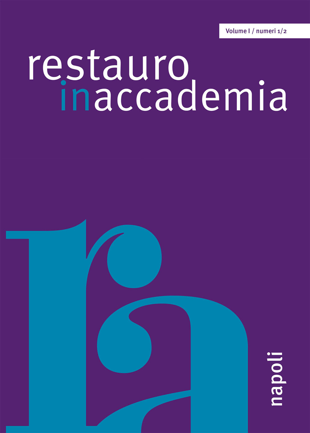 Libri Restauro In Accademia Vol 1/2 NUOVO SIGILLATO, EDIZIONE DEL 27/03/2024 SUBITO DISPONIBILE