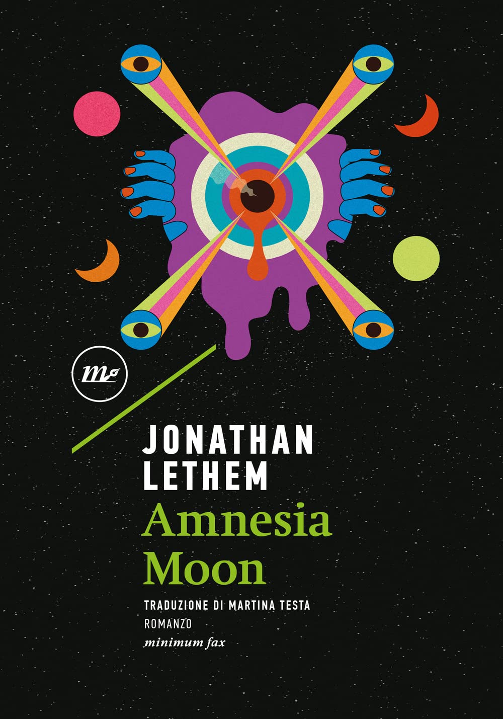 Libri Jonathan Lethem - Amnesia Moon NUOVO SIGILLATO, EDIZIONE DEL 19/05/2023 SUBITO DISPONIBILE
