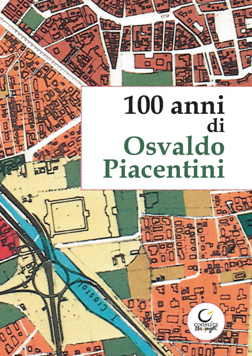 Libri 100 Anni Di Osvaldo Piacentini NUOVO SIGILLATO, EDIZIONE DEL 22/12/2022 SUBITO DISPONIBILE