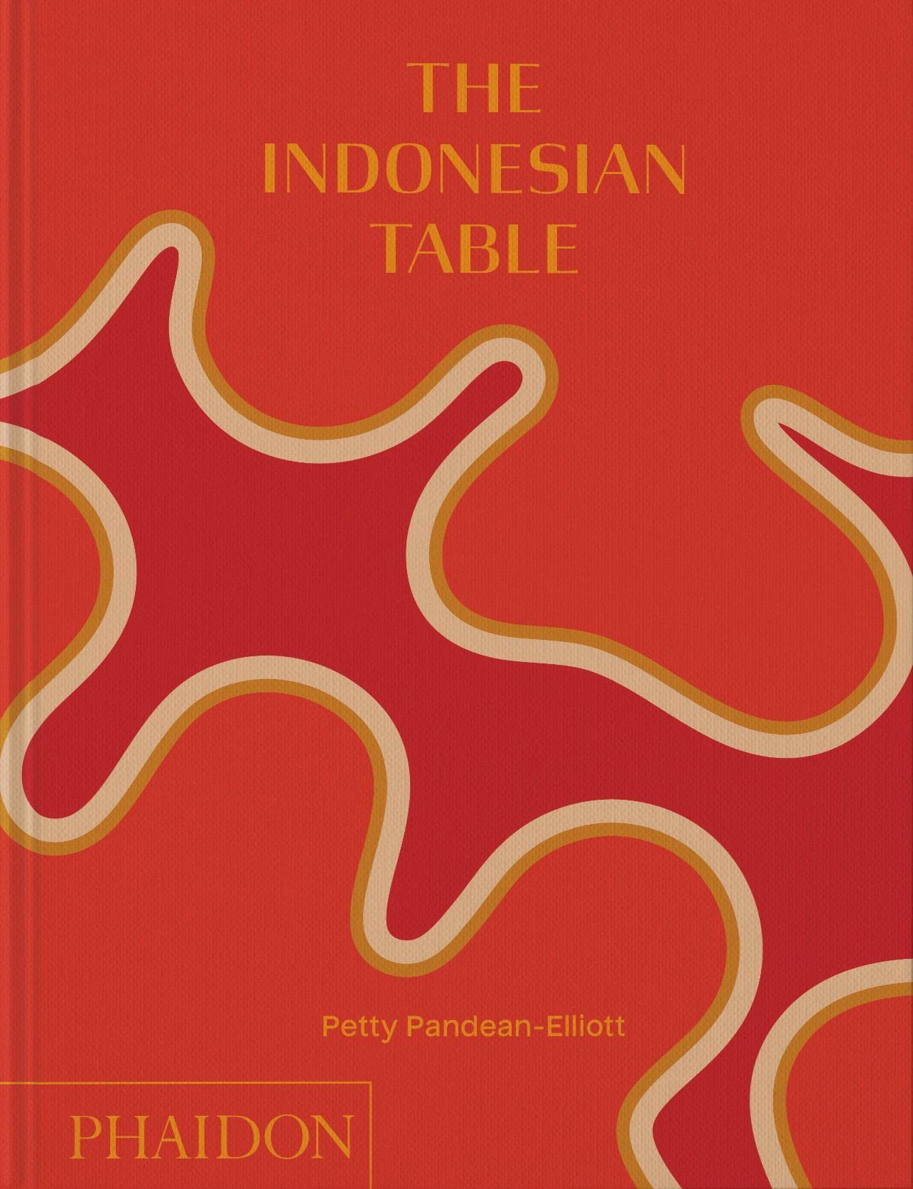 Libri Pandean-Elliott Petty - The Indonesian Table NUOVO SIGILLATO, EDIZIONE DEL 25/05/2023 SUBITO DISPONIBILE