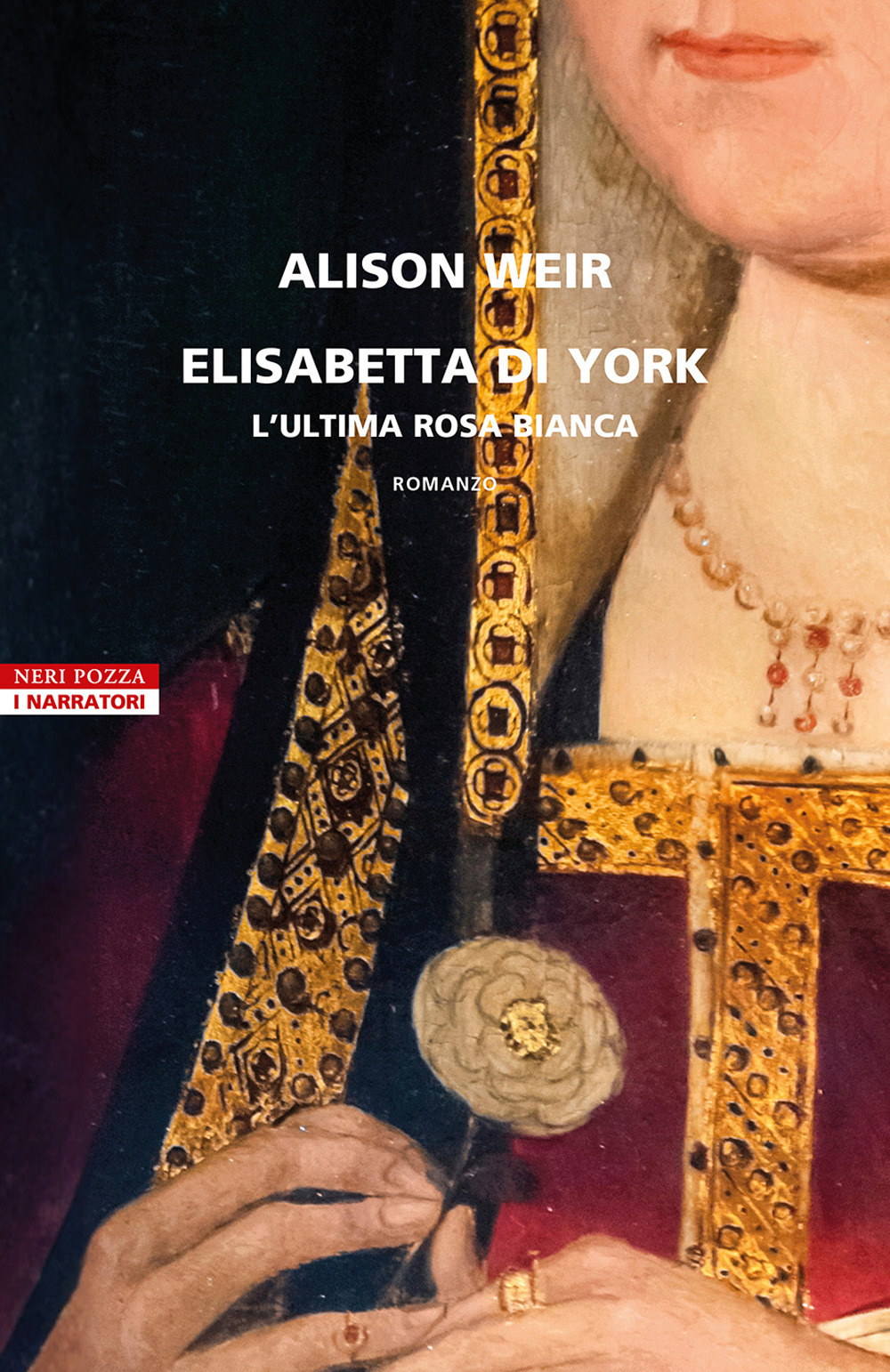 Libri Alison Weir - Elisabetta Di York. L'ultima Rosa Bianca NUOVO SIGILLATO, EDIZIONE DEL 21/07/2023 SUBITO DISPONIBILE
