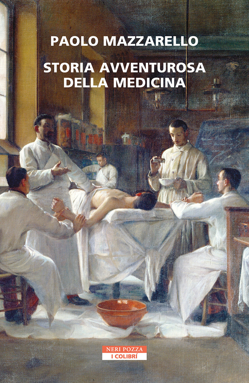 Libri Paolo Mazzarello - Storia Avventurosa Della Medicina NUOVO SIGILLATO, EDIZIONE DEL 12/05/2023 SUBITO DISPONIBILE
