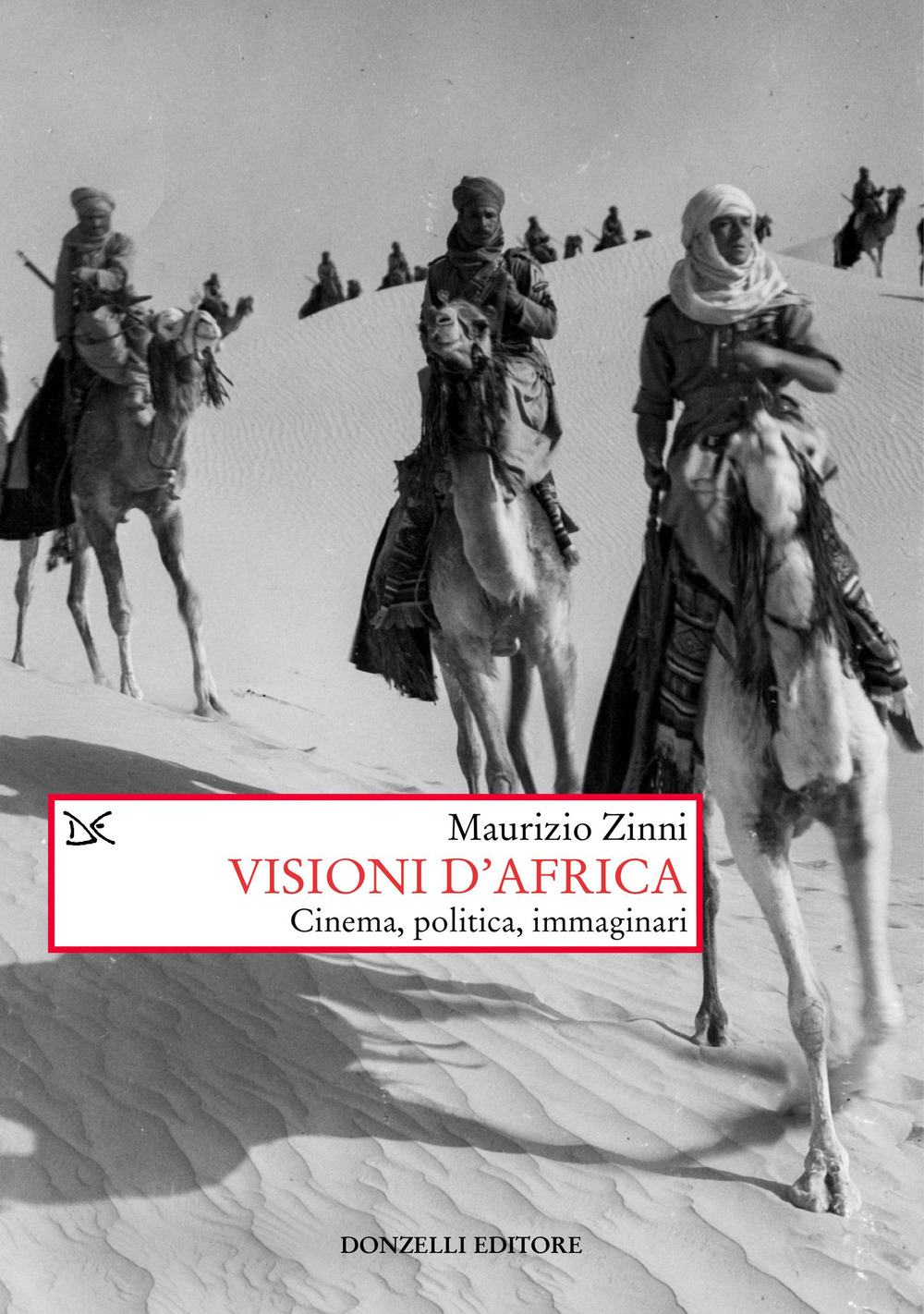 Libri Maurizio Zinni - Visioni D'africa. Cinema, Politica, Immaginari NUOVO SIGILLATO, EDIZIONE DEL 21/04/2023 SUBITO DISPONIBILE