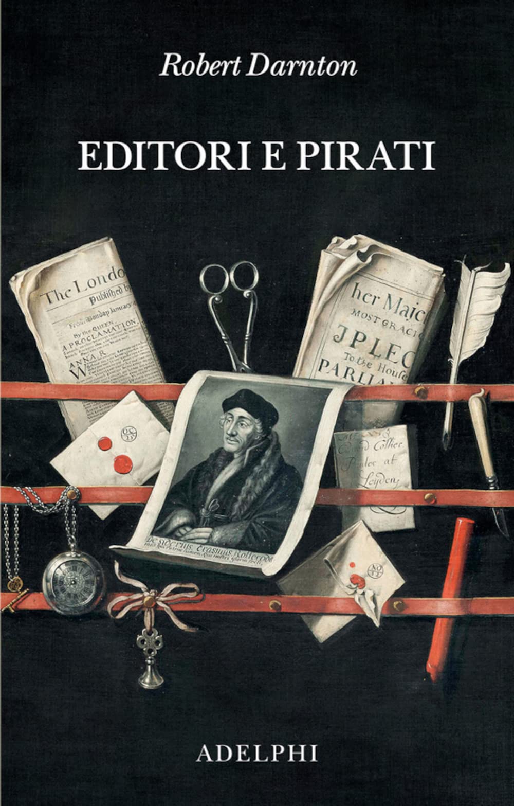 Libri Robert Darnton - Editori E Pirati NUOVO SIGILLATO, EDIZIONE DEL 28/04/2023 SUBITO DISPONIBILE