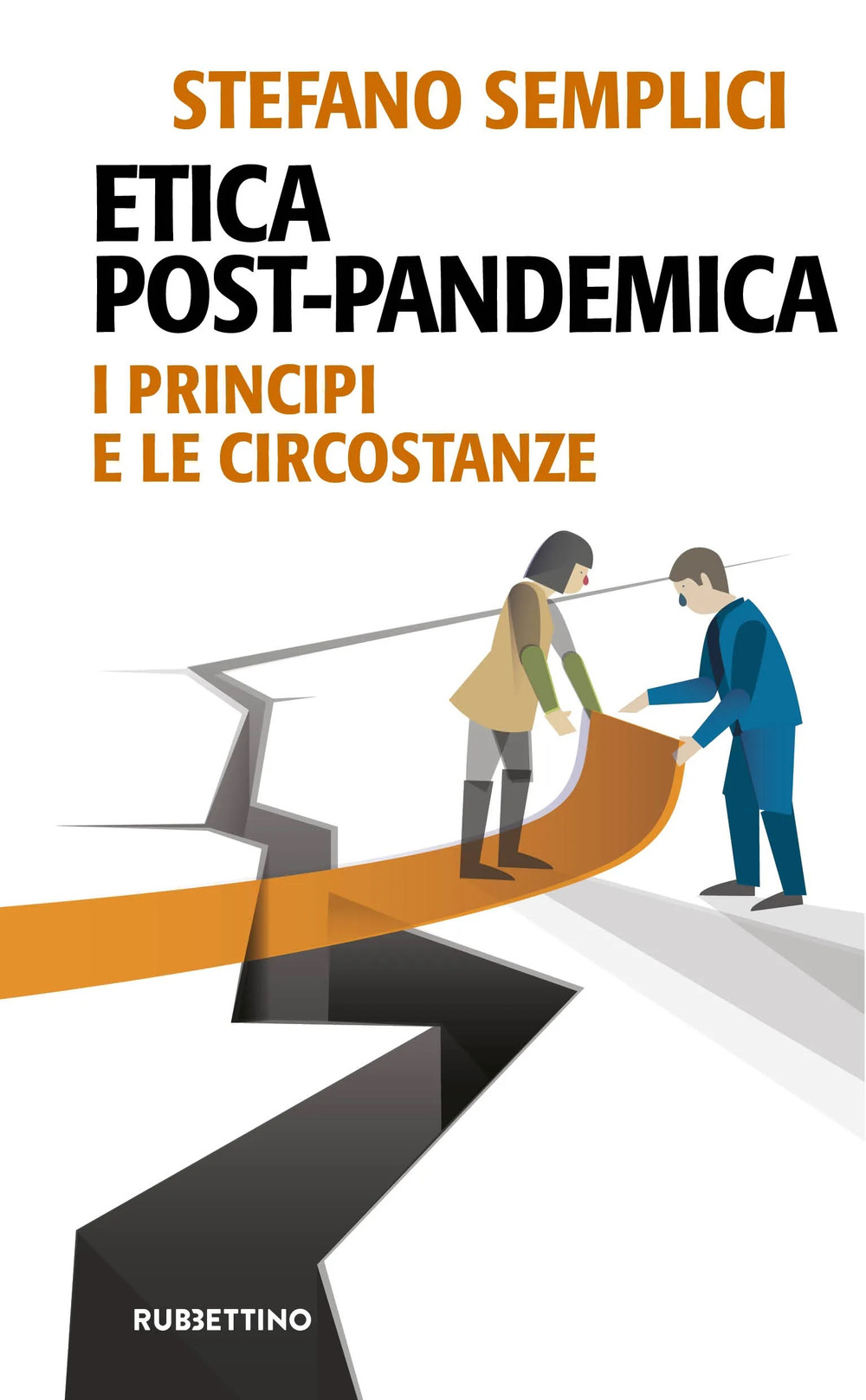 Libri Stefano Semplici - Etica Post-Pandemica. I Principi E Le Circostanze NUOVO SIGILLATO, EDIZIONE DEL 14/04/2023 SUBITO DISPONIBILE