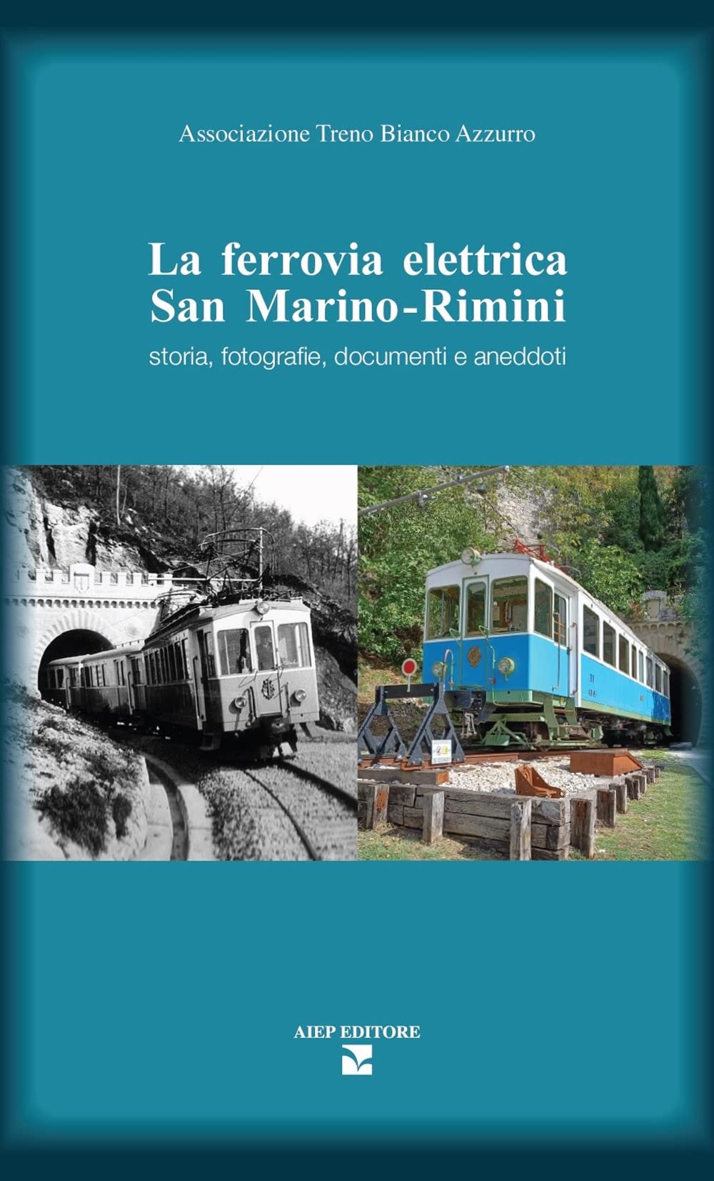 Libri Ferrovia Elettrica San Marino. Rimini. Storia, Fotografie, Documenti E Aneddoti (La) NUOVO SIGILLATO, EDIZIONE DEL 04/01/2023 SUBITO DISPONIBILE