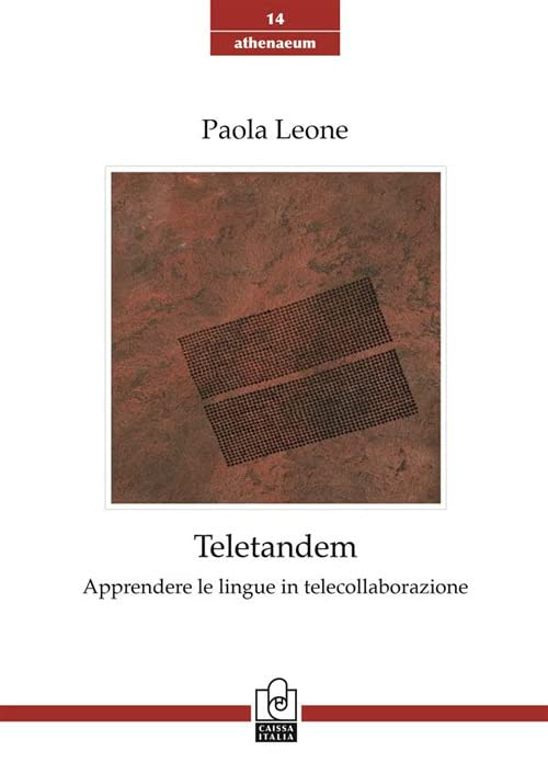 Libri Paola Leone - Teletandem. Apprendere Le Lingue In Telecollaborazione NUOVO SIGILLATO, EDIZIONE DEL 25/01/2022 SUBITO DISPONIBILE