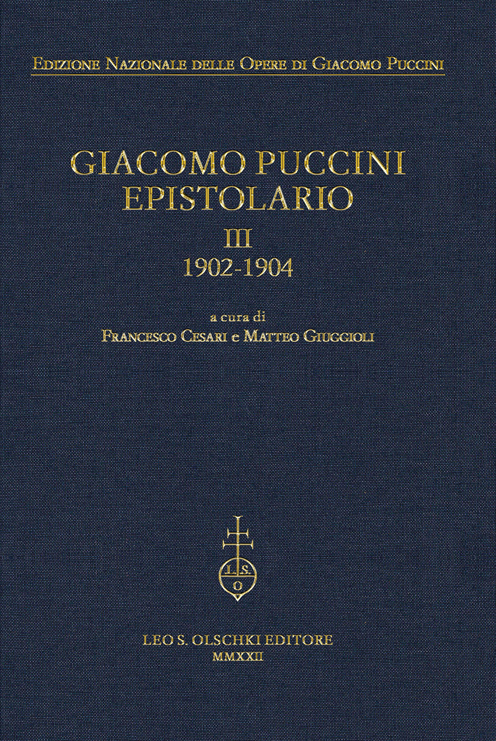 Libri Giacomo Puccini. Epistolario Vol 03 NUOVO SIGILLATO, EDIZIONE DEL 14/12/2022 SUBITO DISPONIBILE