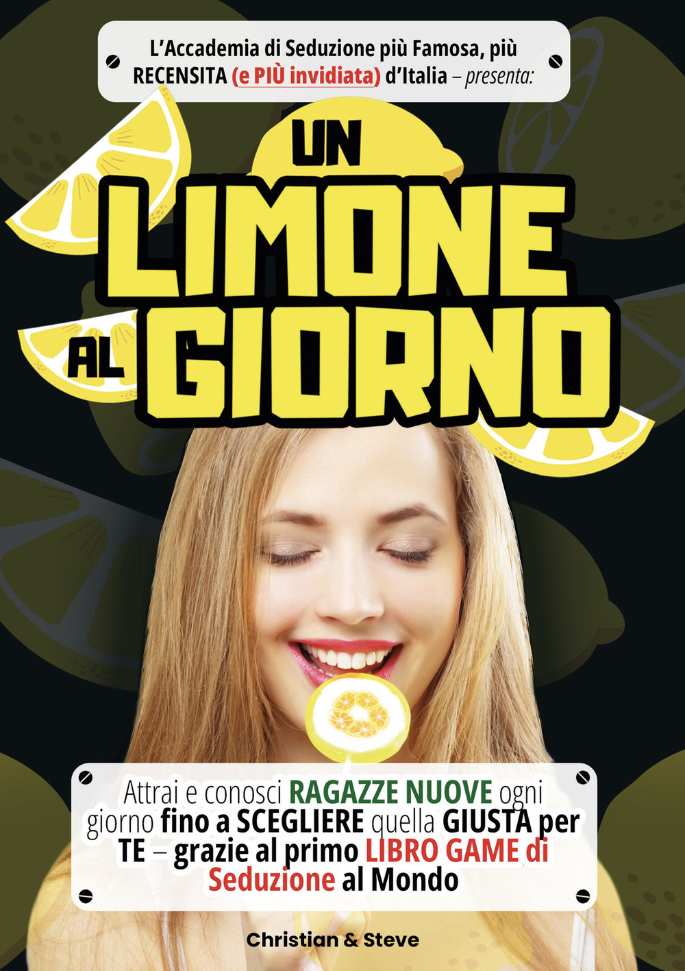 Libri Christian & Steve - Un Limone Al Giorno NUOVO SIGILLATO, EDIZIONE DEL 02/01/2023 SUBITO DISPONIBILE