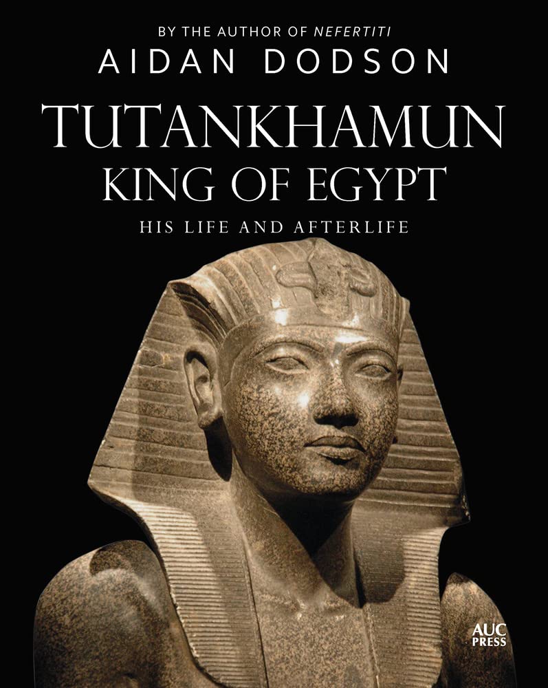 LIbri UK/US Dodson - Tutankhamun, King Of Egypt NUOVO SIGILLATO, EDIZIONE DEL 10/01/2023 SUBITO DISPONIBILE