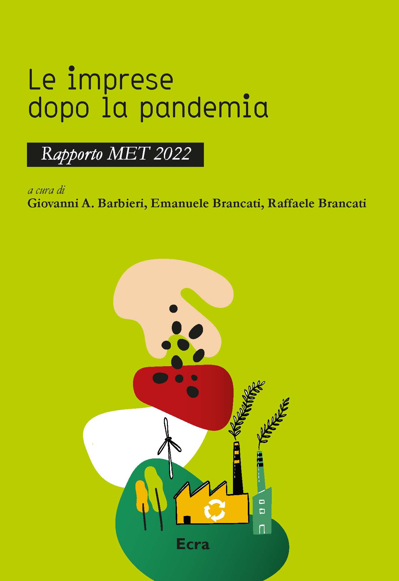Libri Imprese Dopo La Pandemia. Rapporto MET 2022 (Le) NUOVO SIGILLATO, EDIZIONE DEL 13/03/2023 SUBITO DISPONIBILE