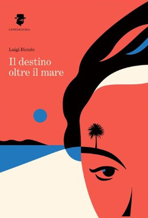 Libri Biondo Luigi - Il Destino Oltre Il Mare NUOVO SIGILLATO, EDIZIONE DEL 14/02/2023 SUBITO DISPONIBILE