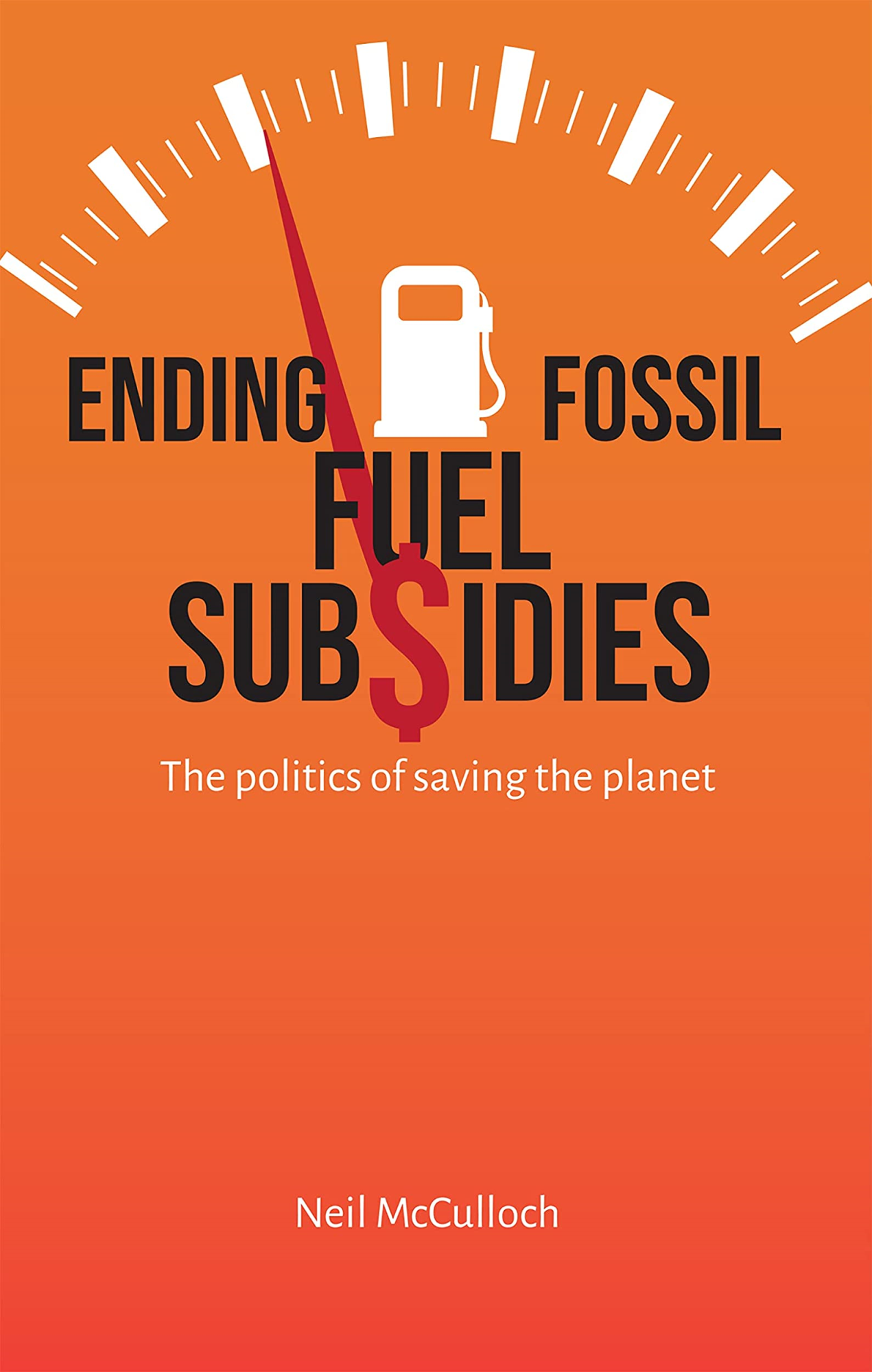 LIbri UK/US Mcculloch - Ending Fossil Fuel Subsidies NUOVO SIGILLATO, EDIZIONE DEL 14/01/2023 SUBITO DISPONIBILE