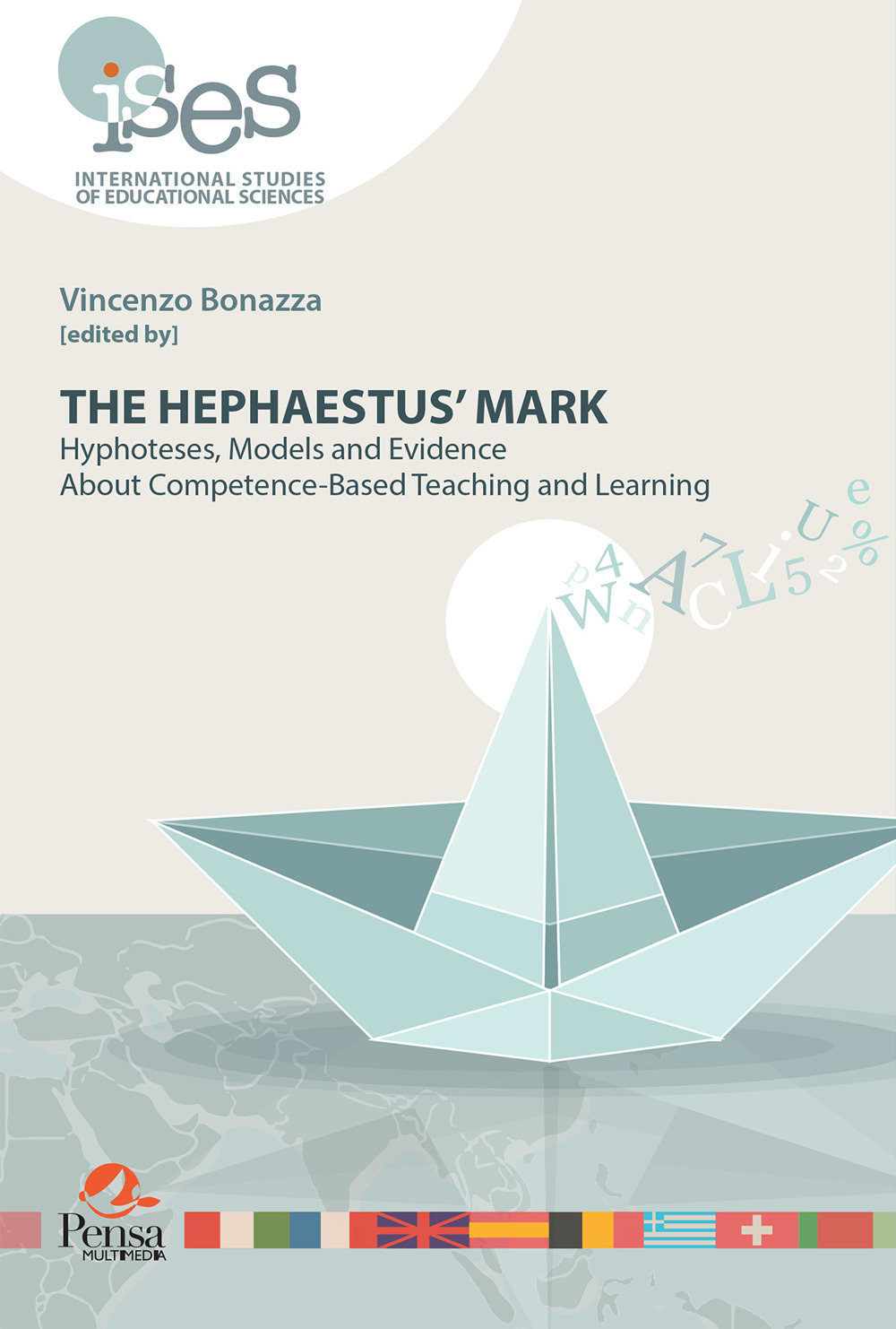 Libri Vincenzo Bonazza - The Hephaestus' Mark. Hyphoteses, Models And Evidence About Competence-Based Teaching And Learning NUOVO SIGILLATO, EDIZIONE DEL 10/01/2023 SUBITO DISPONIBILE