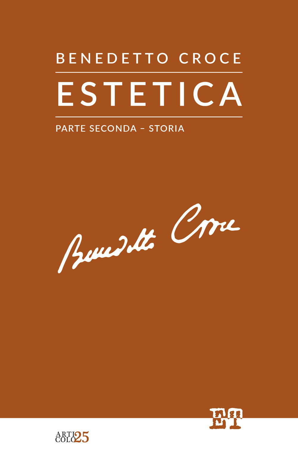 Libri Benedetto Croce - Estetica Vol 02 NUOVO SIGILLATO, EDIZIONE DEL 01/01/2023 SUBITO DISPONIBILE