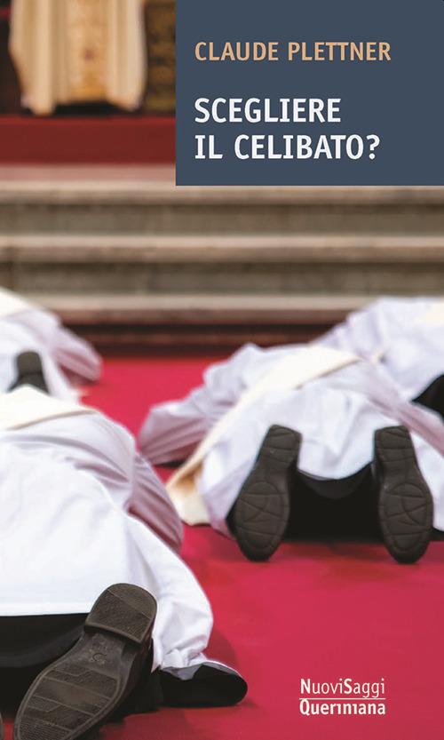 Libri Plettner Claude - Scegliere Il Celibato? NUOVO SIGILLATO, EDIZIONE DEL 13/06/2023 SUBITO DISPONIBILE