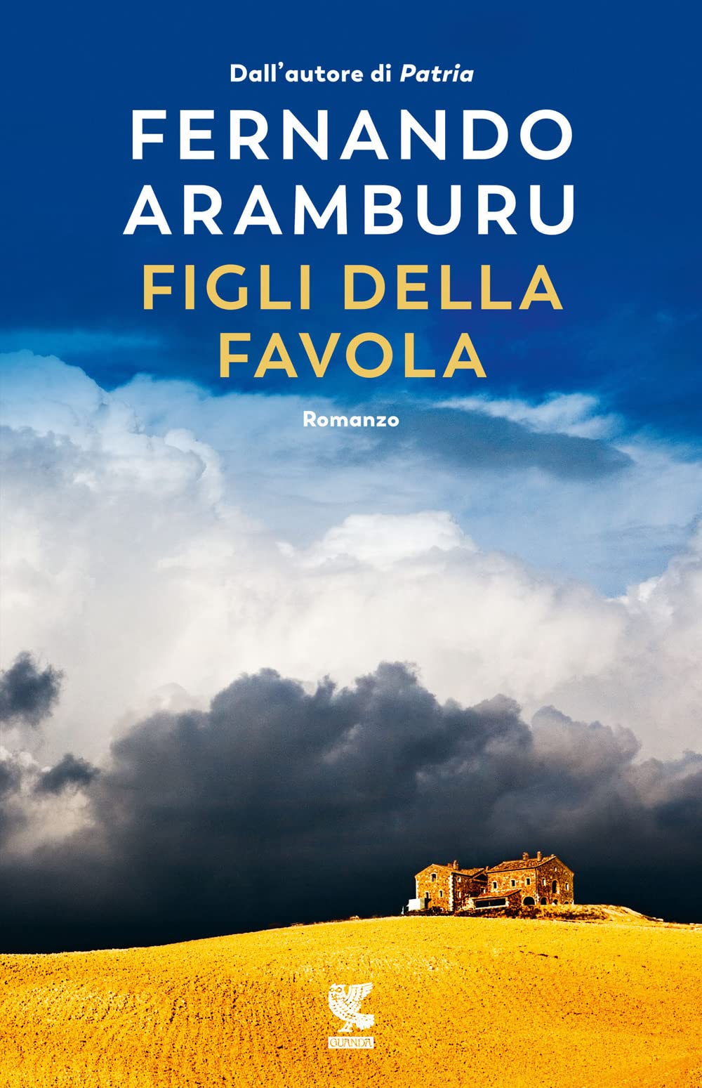 Libri Fernando Aramburu - Figli Della Favola NUOVO SIGILLATO, EDIZIONE DEL 16/05/2023 SUBITO DISPONIBILE