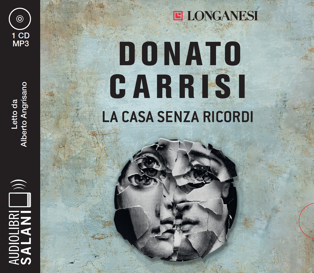 Audiolibro Donato Carrisi - La Casa Senza Ricordi Letto Da Alberto Angrisano. Audiolibro. CD Audio Formato MP3 NUOVO SIGILLATO, EDIZIONE DEL 01/12/2023 SUBITO DISPONIBILE