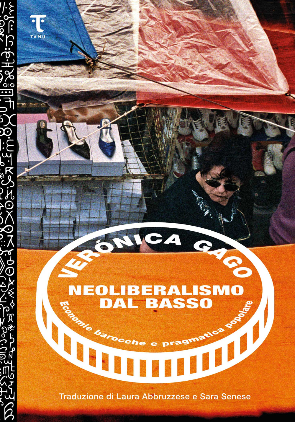 Libri Gago Verónica - Neoliberalismo Dal Basso. Economie Barocche E Pragmatica Popolare NUOVO SIGILLATO, EDIZIONE DEL 24/03/2023 SUBITO DISPONIBILE