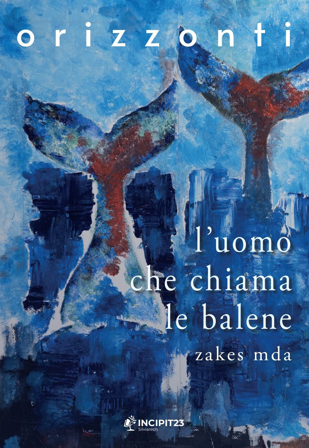 Libri Zakes Mda - L' Uomo Che Chiama Le Balene NUOVO SIGILLATO, EDIZIONE DEL 06/06/2023 SUBITO DISPONIBILE