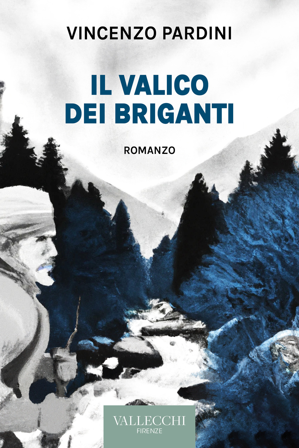 Libri Vincenzo Pardini - Il Valico Dei Briganti. Ediz. Integrale NUOVO SIGILLATO, EDIZIONE DEL 02/06/2023 SUBITO DISPONIBILE