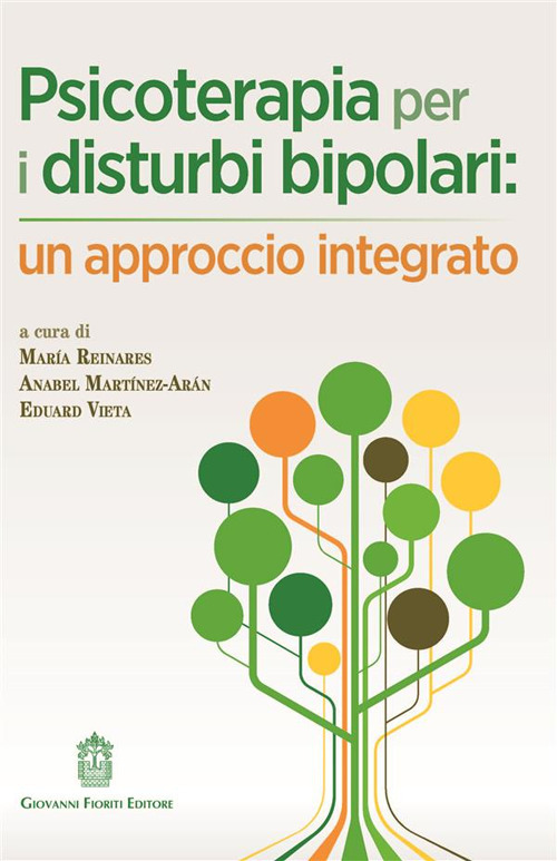 Libri Psicoterapia Per I Disturbi Bipolari: Un Approccio Integrato NUOVO SIGILLATO, EDIZIONE DEL 27/01/2023 SUBITO DISPONIBILE