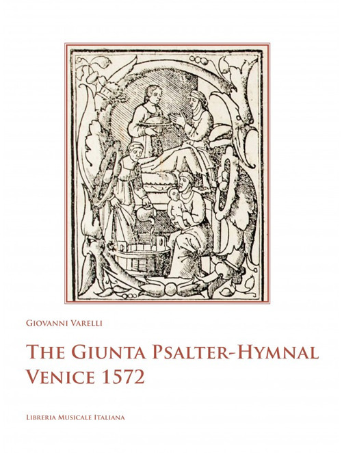 Libri Varelli Giovanni - The Giunta Psalter-Hymnal Venice 1572 NUOVO SIGILLATO, EDIZIONE DEL 30/01/2023 SUBITO DISPONIBILE