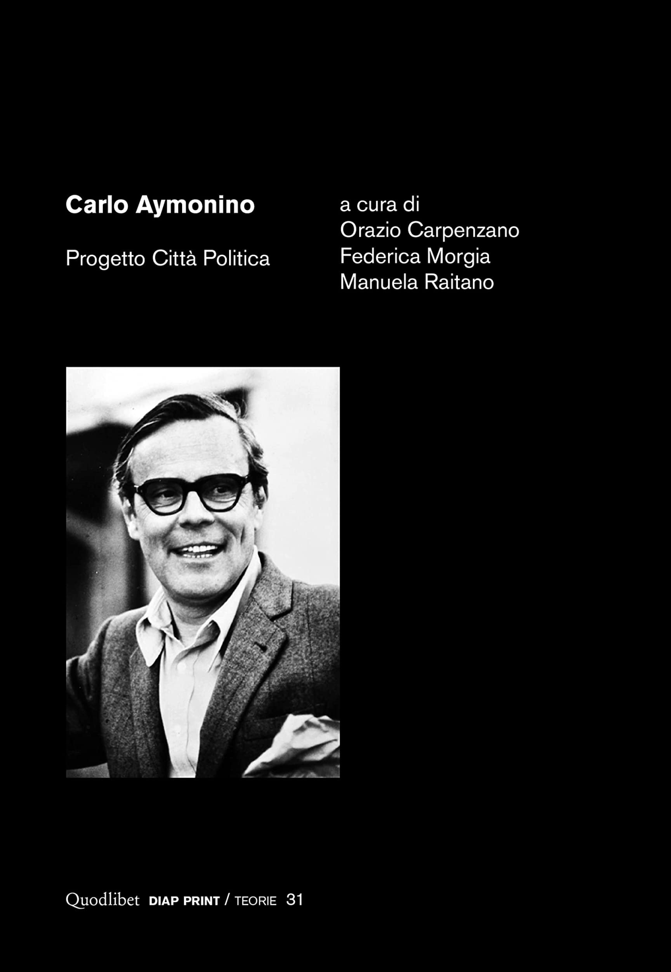 Libri Carlo Aymonino. Progetto città politica NUOVO SIGILLATO, EDIZIONE DEL 26/04/2023 SUBITO DISPONIBILE