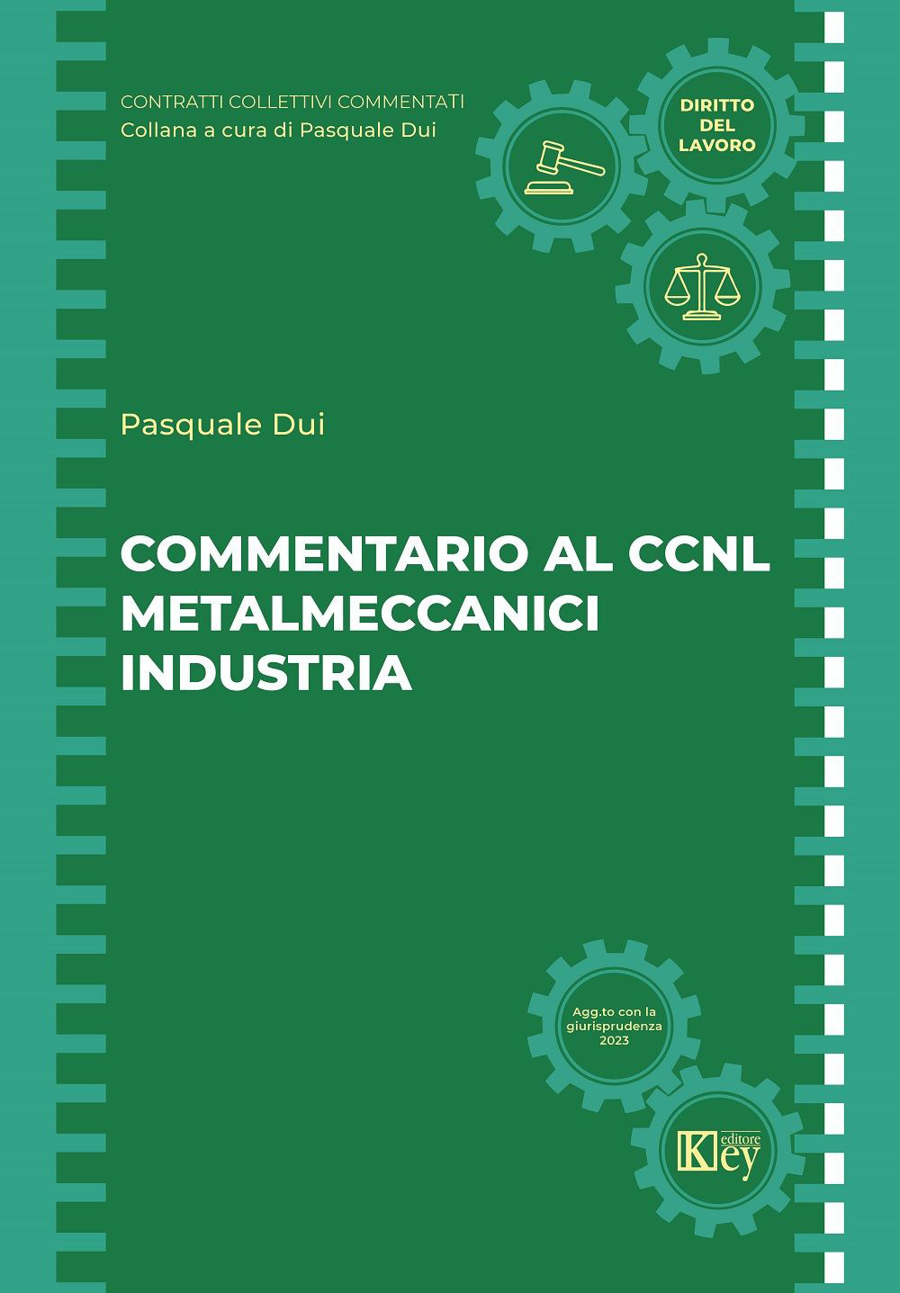 Libri Pasquale Dui - Commentario Al CCNL Metalmeccanici Industria NUOVO SIGILLATO EDIZIONE DEL SUBITO DISPONIBILE