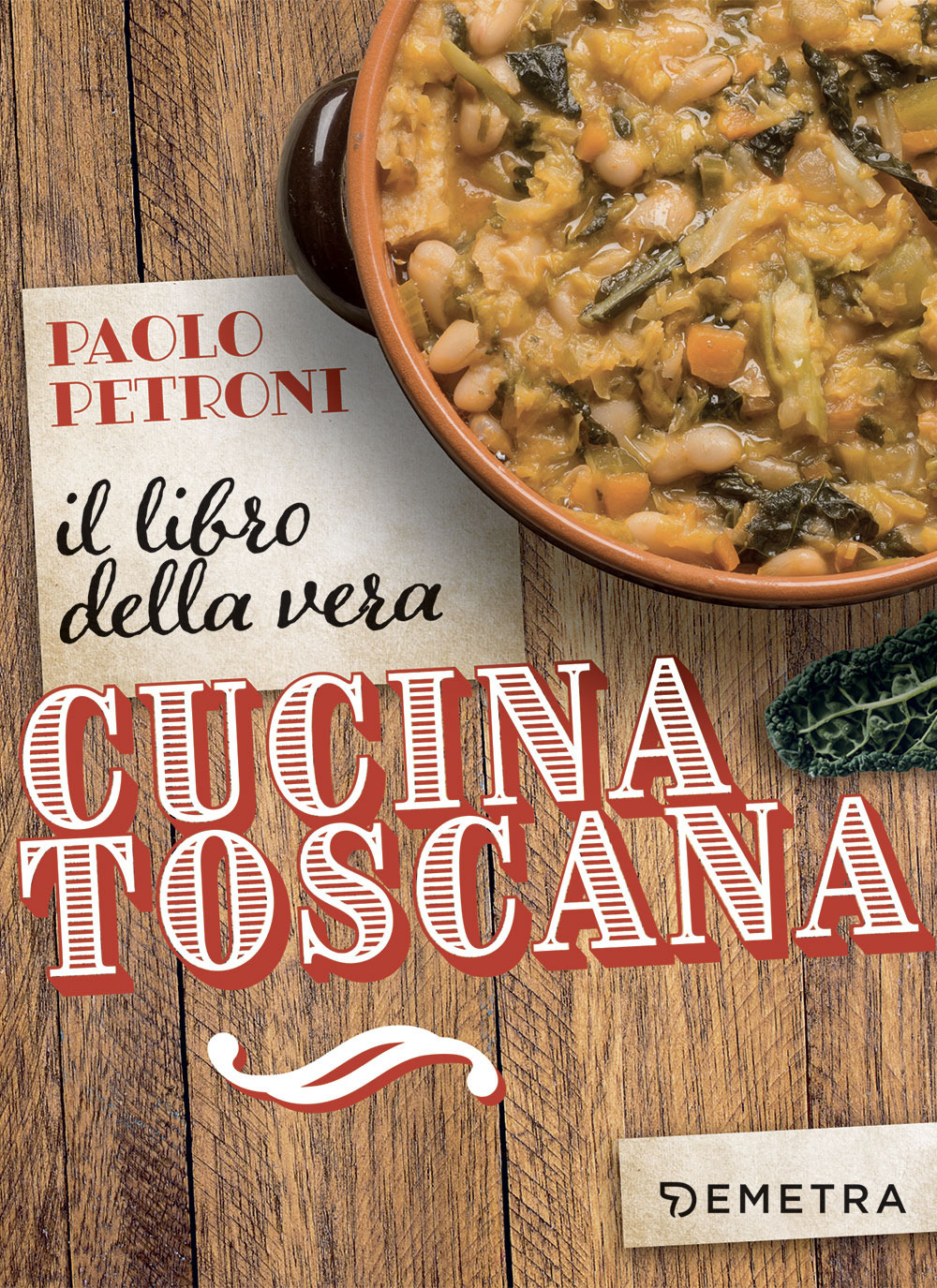 Libri Paolo Petroni - Il Libro Della Vera Cucina Toscana