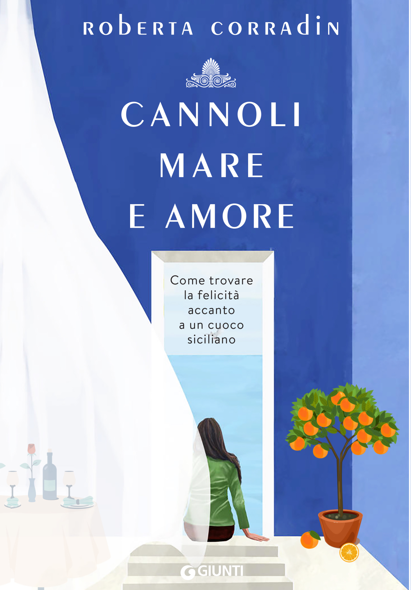 Libri Roberta Corradin - Cannoli Siciliani. Mare, Amore E Altre Cose Buone NUOVO SIGILLATO, EDIZIONE DEL 14/06/2023 SUBITO DISPONIBILE
