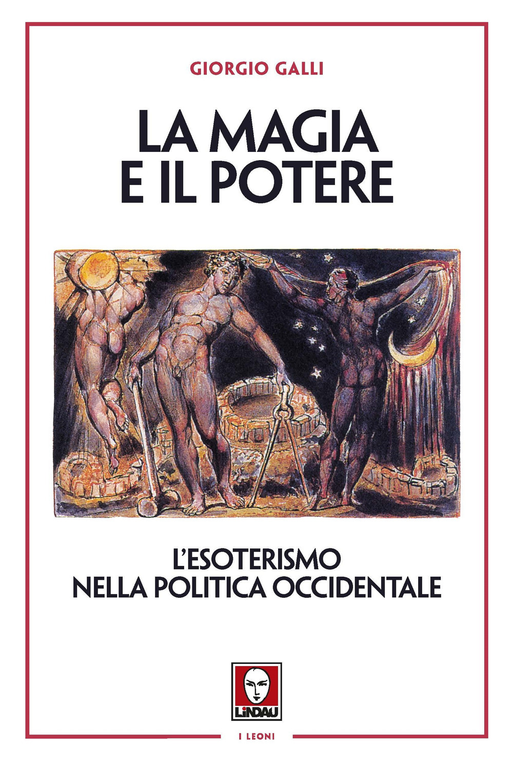 Libri Giorgio Galli - La Magia E Il Potere. L'esoterismo Nella Politica Occidentale NUOVO SIGILLATO, EDIZIONE DEL 14/07/2023 SUBITO DISPONIBILE