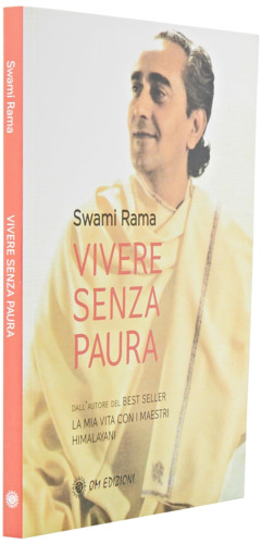 Libri Swami Rama - Vivere Senza Paura NUOVO SIGILLATO, EDIZIONE DEL 30/06/2023 SUBITO DISPONIBILE