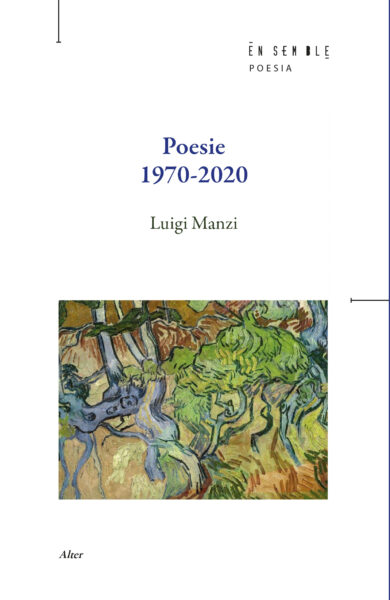 Libri Luigi Manzi - Poesie 1970-2020 NUOVO SIGILLATO, EDIZIONE DEL 20/01/2023 SUBITO DISPONIBILE