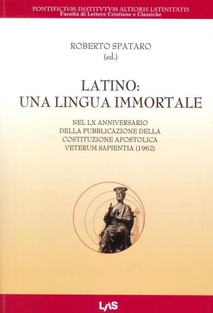 Libri Roberto Spataro - Latino: Una Lingua Immortale NUOVO SIGILLATO, EDIZIONE DEL 03/02/2023 SUBITO DISPONIBILE