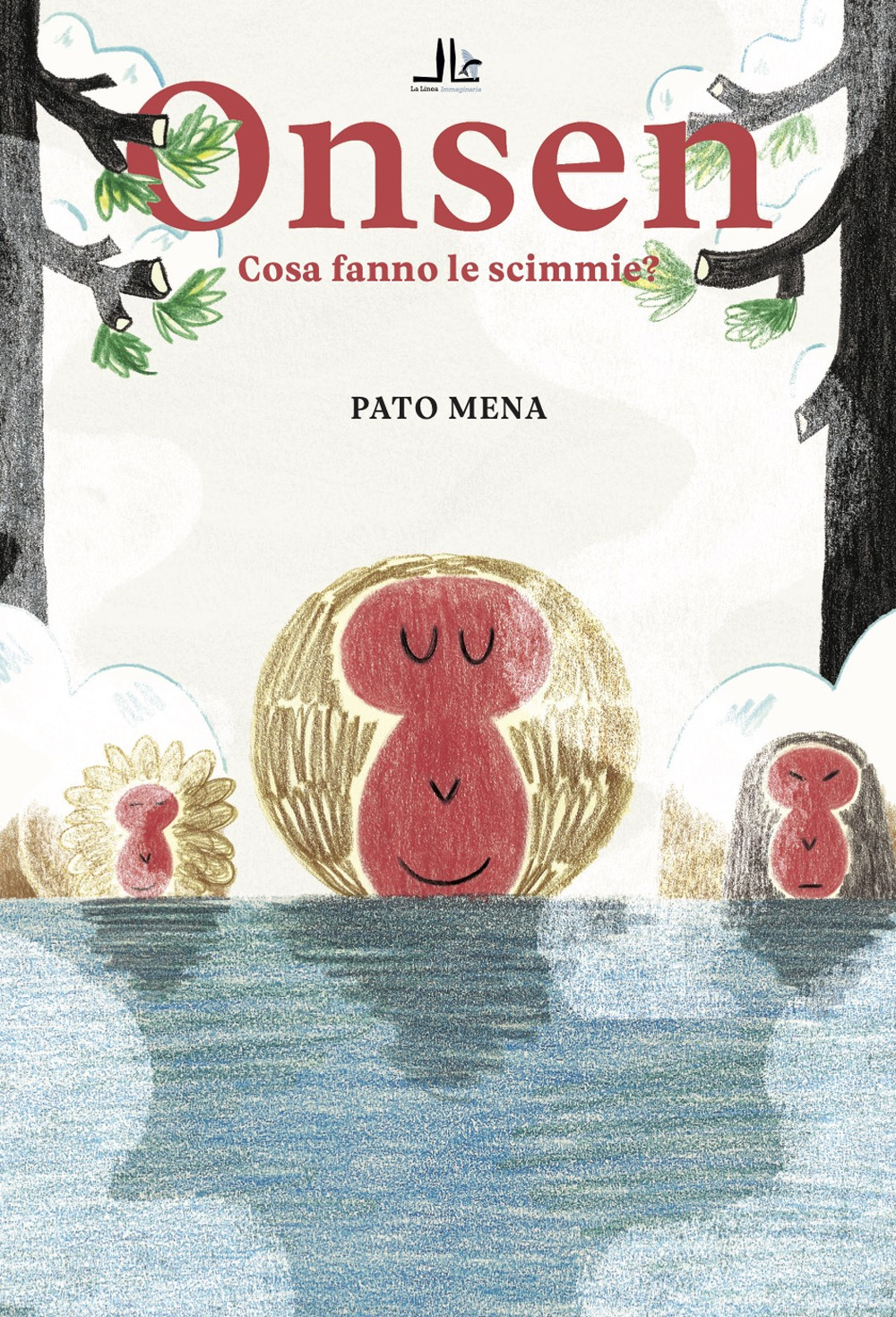 Libri Pato Mena - Onsen. Cosa Fanno Le Scimmie? Ediz. Illustrata NUOVO SIGILLATO, EDIZIONE DEL 29/05/2023 SUBITO DISPONIBILE