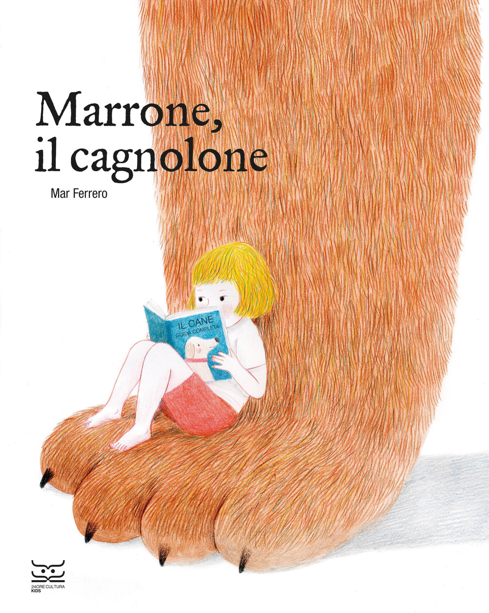Libri Mar Ferrero - Marrone, Il Cagnolone NUOVO SIGILLATO, EDIZIONE DEL 23/06/2023 SUBITO DISPONIBILE