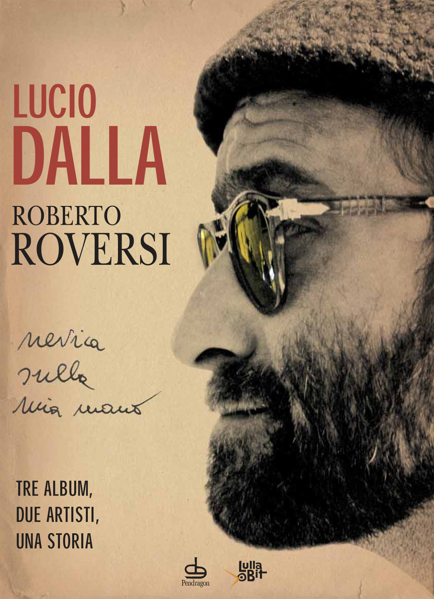 Libri Lucio Dalla / Roberto Roversi - Nevica Sulla Mia Mano NUOVO SIGILLATO, EDIZIONE DEL 23/03/2023 SUBITO DISPONIBILE