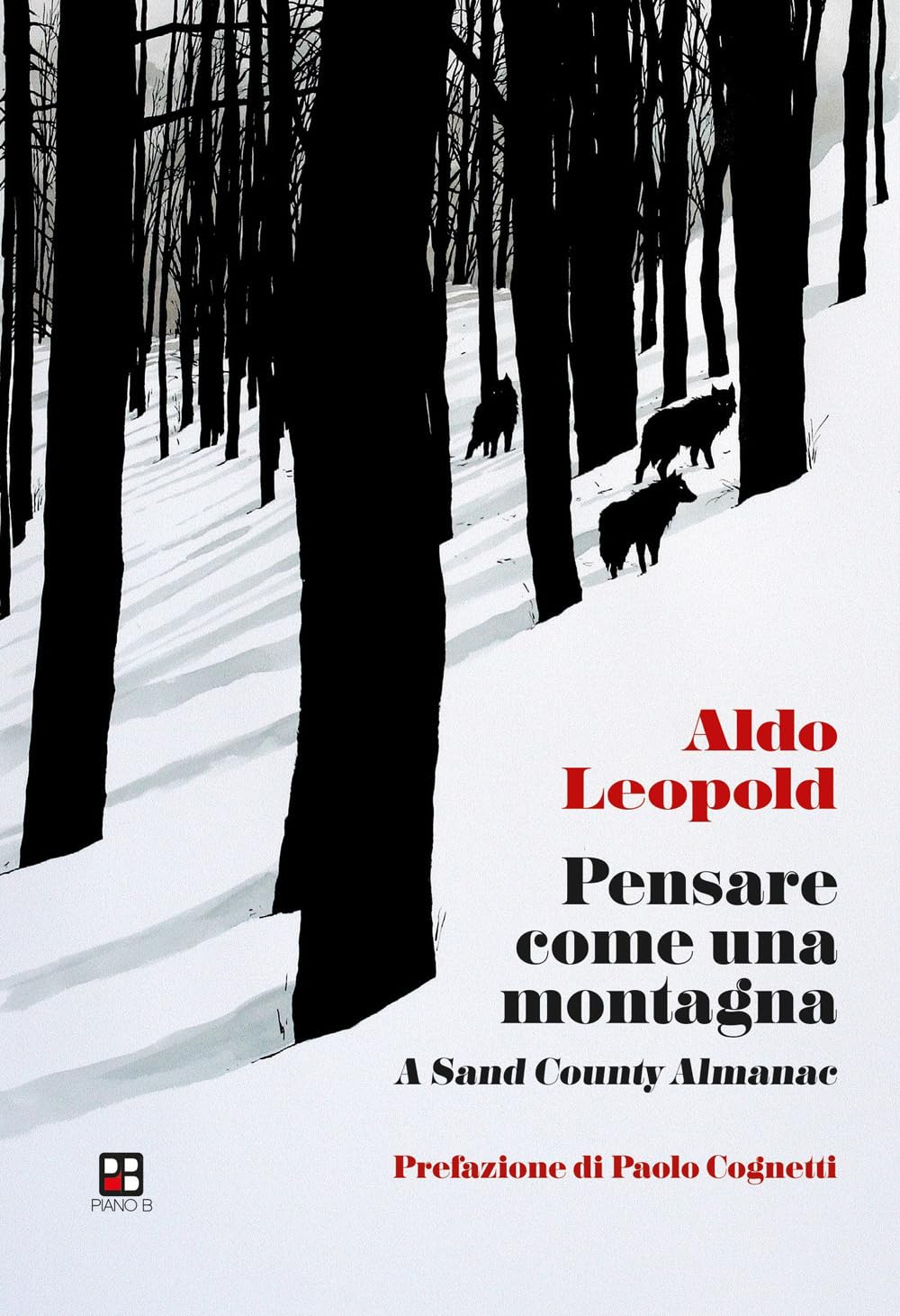 Libri Aldo Leopold - Pensare Come Una Montagna. A Sand County Almanac NUOVO SIGILLATO, EDIZIONE DEL 06/10/2023 SUBITO DISPONIBILE