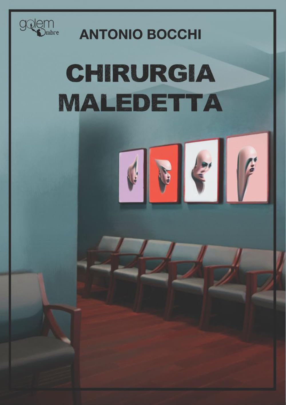 Libri Antonio Bocchi - Chirurgia Maledetta NUOVO SIGILLATO, EDIZIONE DEL 23/06/2023 SUBITO DISPONIBILE