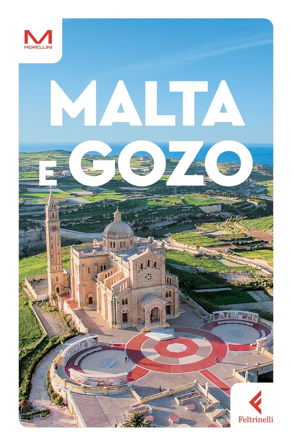 Libri Dolores Carnemolla - Malta E Gozo NUOVO SIGILLATO, EDIZIONE DEL 30/05/2023 SUBITO DISPONIBILE
