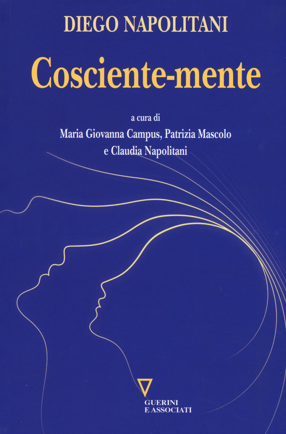Libri Diego Napolitani - Cosciente-Mente NUOVO SIGILLATO, EDIZIONE DEL 14/05/2015 SUBITO DISPONIBILE