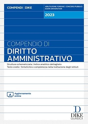 Libri Francesco Caringella - Compendio Di Diritto Amministrativo. Con Aggiornamento Online NUOVO SIGILLATO, EDIZIONE DEL 08/06/2023 SUBITO DISPONIBILE
