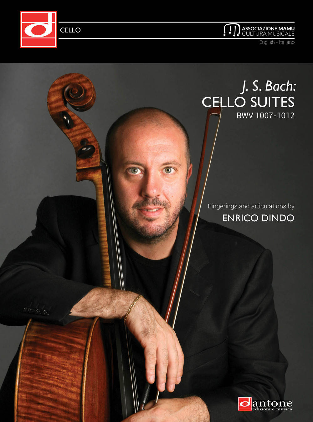 Libri Bach Johann Sebastian - J. S. Bach: Cello Suites BWV 1007-1012. Fingerings And Articulations By Enrico Dindo. Ediz. Italiana E Inglese NUOVO SIGILLATO, EDIZIONE DEL 14/07/2021 SUBITO DISPONIBILE