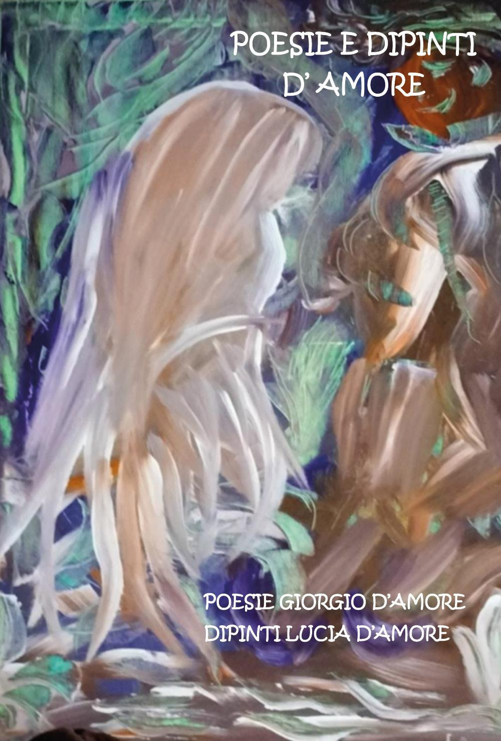Libri D'Amore Giorgio - Poesie E Dipinti D'amore NUOVO SIGILLATO, EDIZIONE DEL 15/02/2023 SUBITO DISPONIBILE