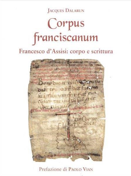 Libri Jacques Dalarun - Corpus Franciscanum NUOVO SIGILLATO, EDIZIONE DEL 07/06/2023 SUBITO DISPONIBILE