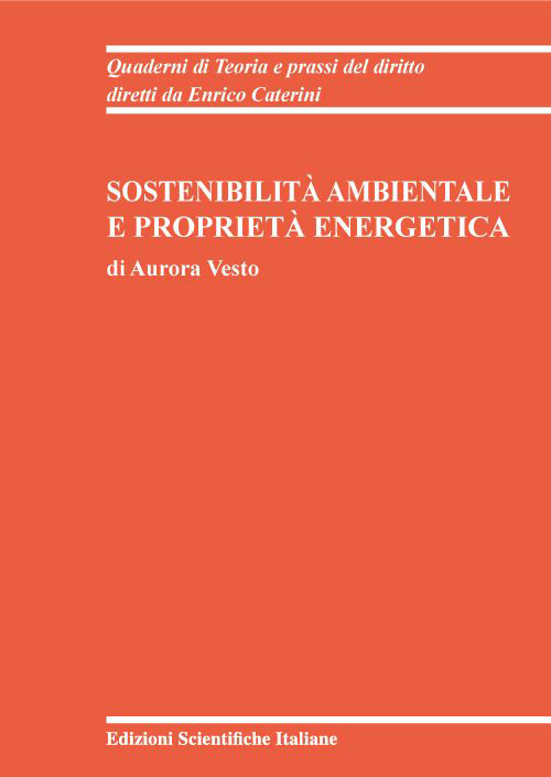 Libri Aurora Vesto - Sostenibilita Ambientale E Proprieta Energetica NUOVO SIGILLATO, EDIZIONE DEL 30/12/2022 SUBITO DISPONIBILE
